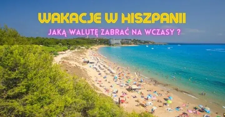 Jaka waluta obowiązuje w Hiszpanii? Wszystko o euro i płatnościach dla turystów